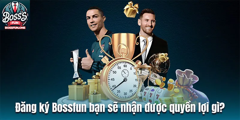 Đăng Ký Bossfun| Các Bước Cần Làm Để Gia Nhập Sân Chơi Đăng ký chơi tại Bossfun bạn sẽ nhận được quyền lợi gì?